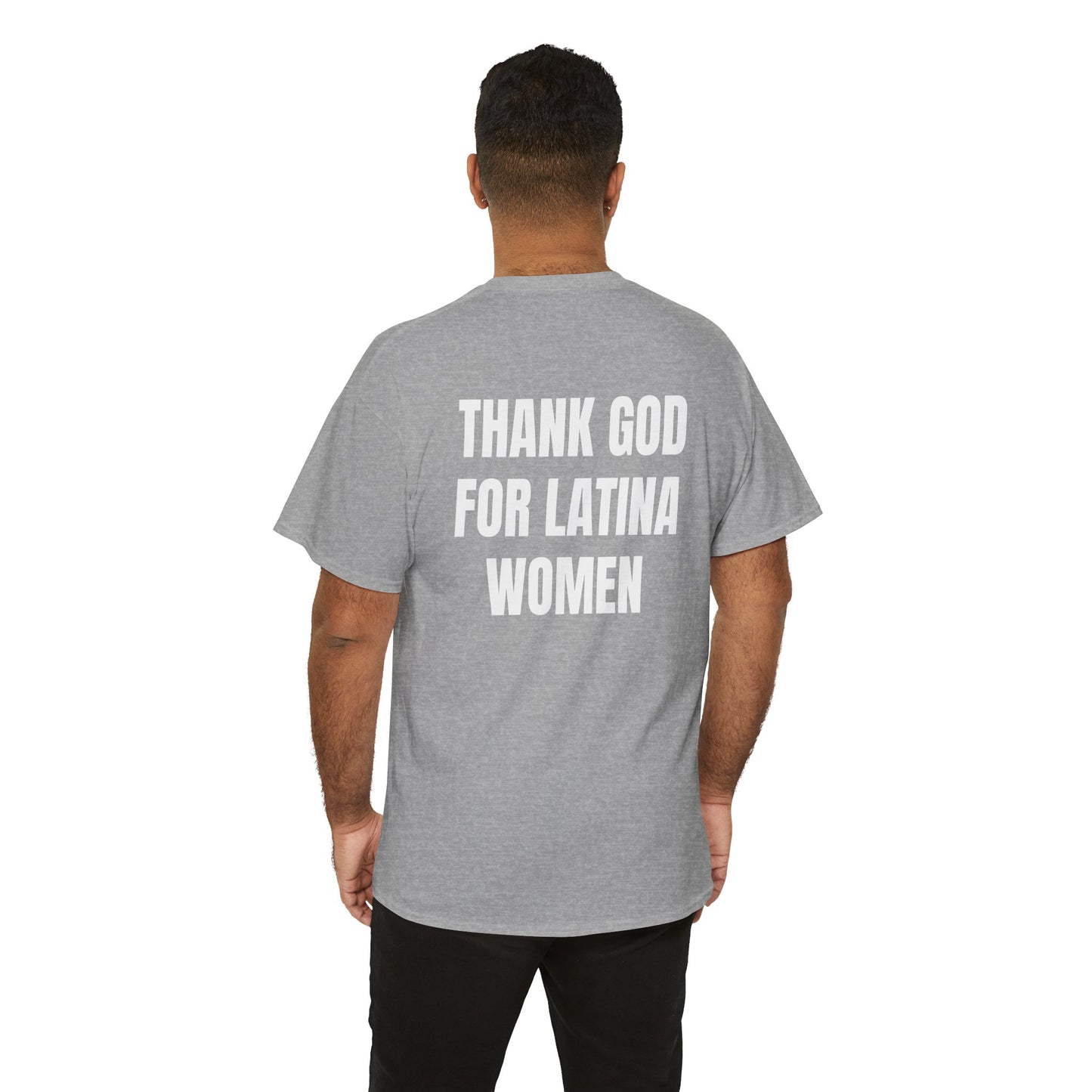 Thank God For Latina Women (Heavy Cotton T)