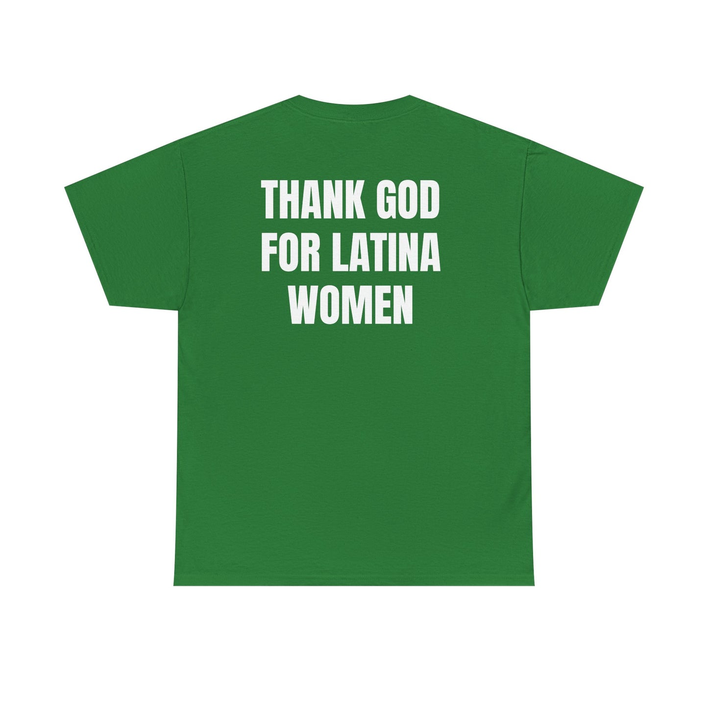 Thank God For Latina Women (Heavy Cotton T)