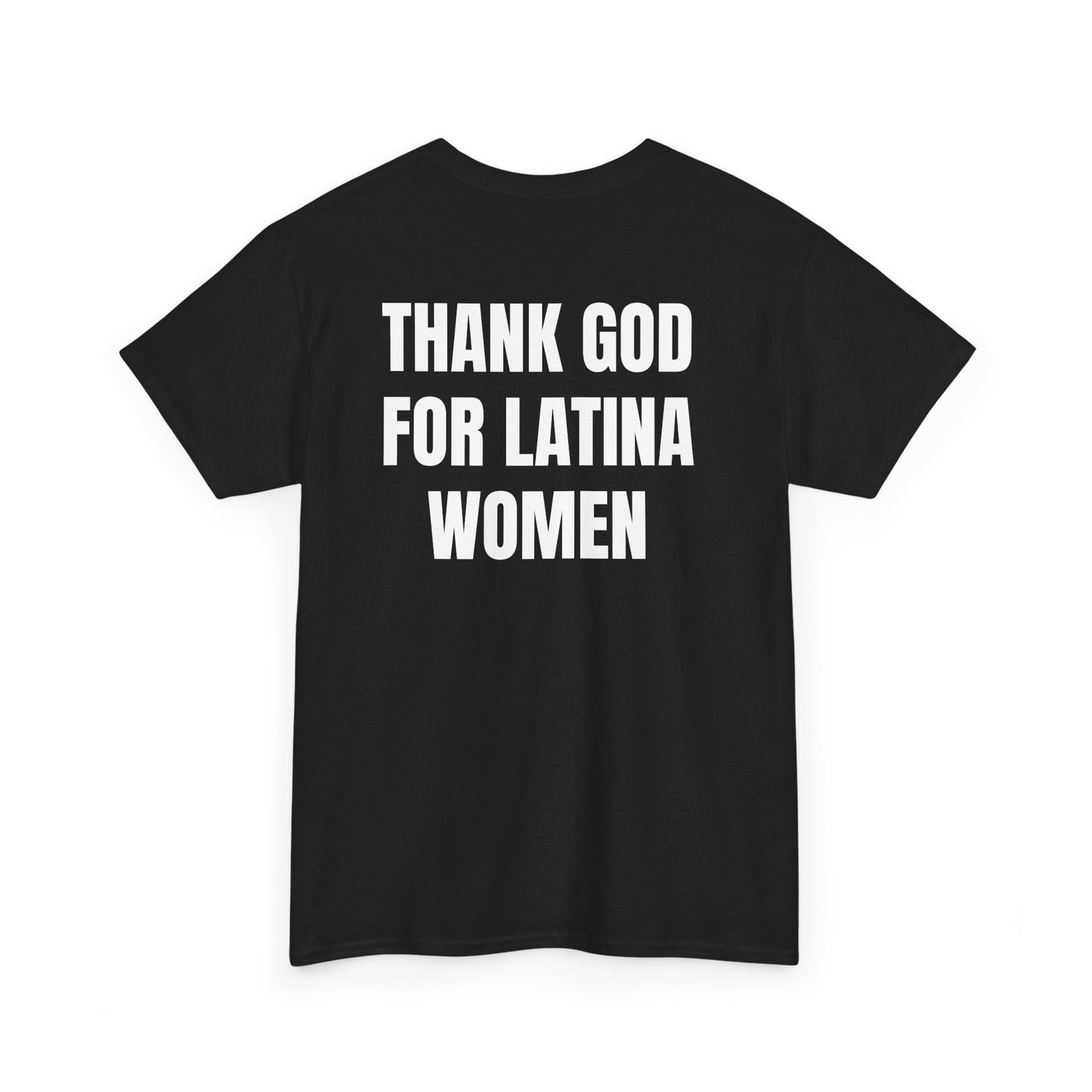 Thank God For Latina Women (Heavy Cotton T)